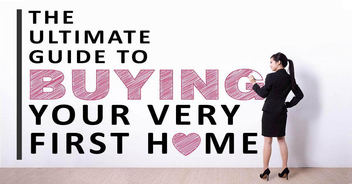 Buying Your First Home The Ultimate Guide Ographic